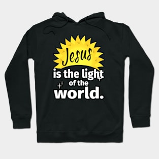 Jesus is the light of the world!  (with sun motif) Hoodie